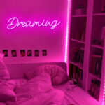 Dreaming Neon Sign 3