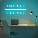 Inhale Exhale Neon Sign
