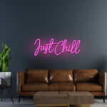 Just Chill Neon Sign