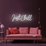 Just Chill Neon Sign 2
