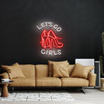 Let's Go Girls Neon Sign 1