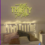Talk Thirty To Me Neon Signs