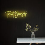 Treat Yourself Neon Sign 1