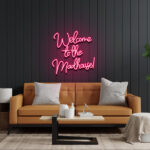Welcome To The Madhouse Neon Sign 1
