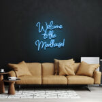Welcome To The Madhouse Neon Sign