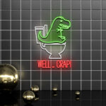 Well Crap Dinosaur Sign