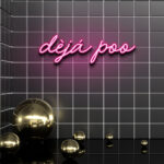 Dejá Poo Neon Sign